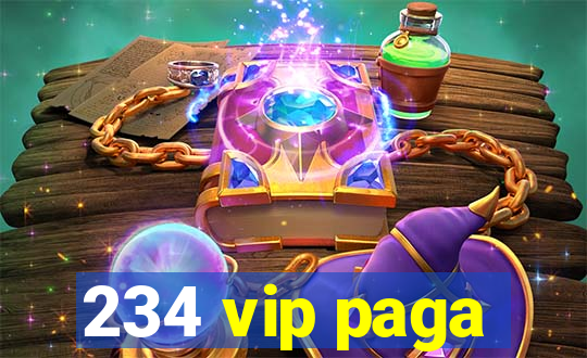 234 vip paga